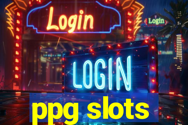 ppg slots