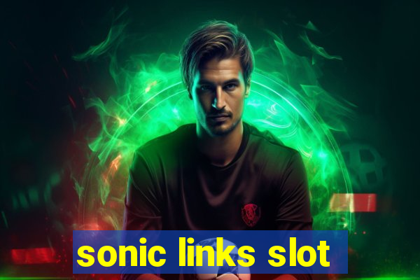 sonic links slot