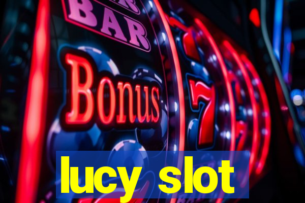 lucy slot