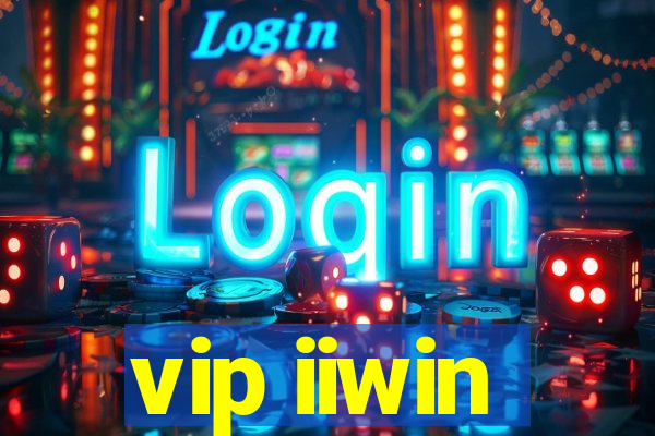 vip iiwin