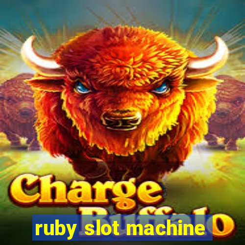 ruby slot machine