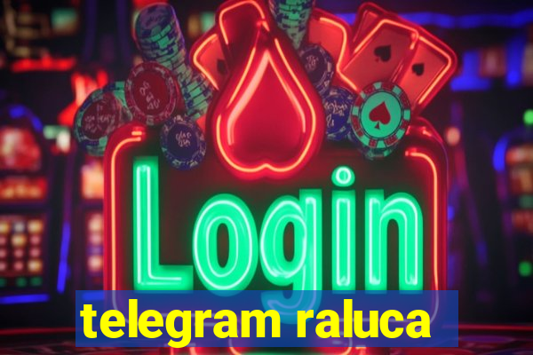 telegram raluca