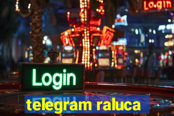 telegram raluca