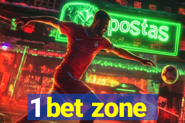 1 bet zone