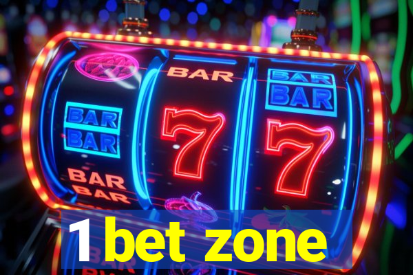 1 bet zone