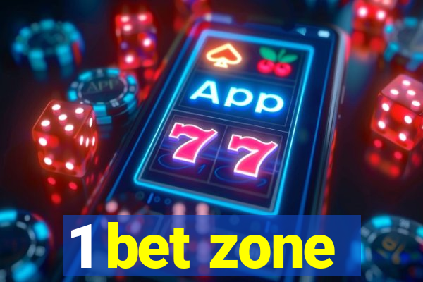 1 bet zone