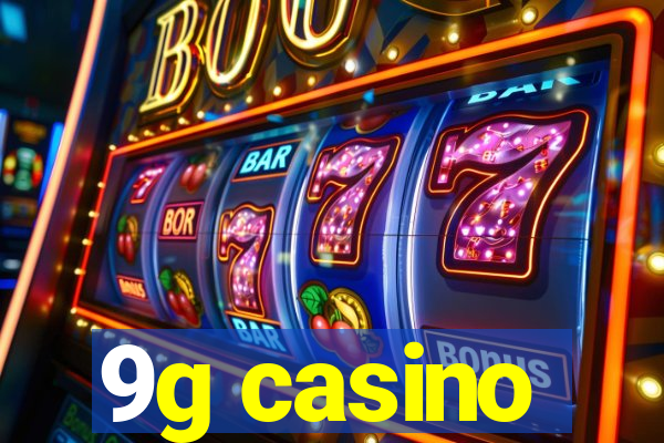 9g casino