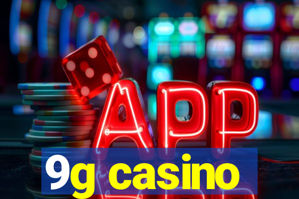 9g casino