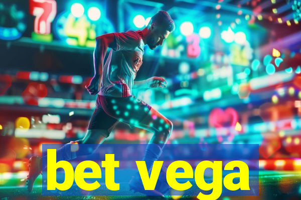 bet vega