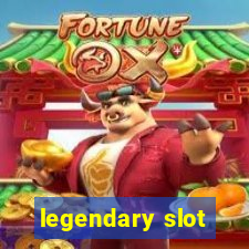 legendary slot