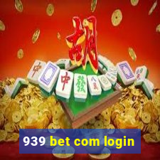 939 bet com login