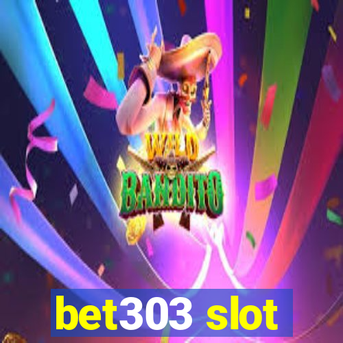 bet303 slot