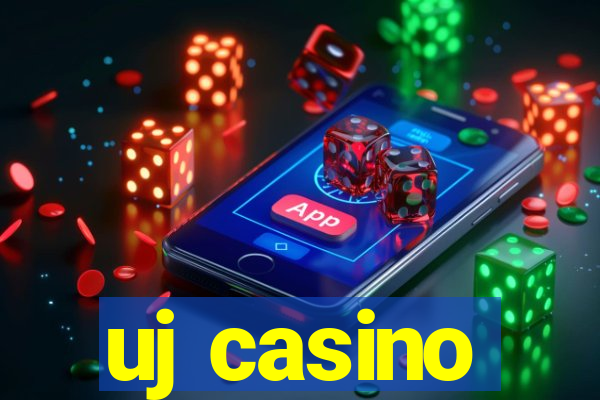 uj casino