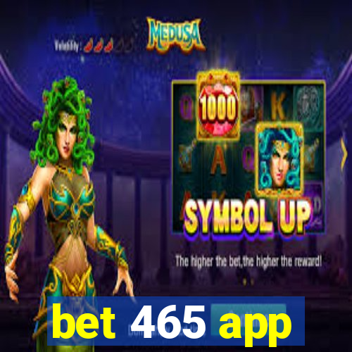 bet 465 app