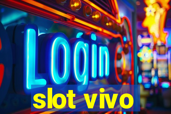 slot vivo