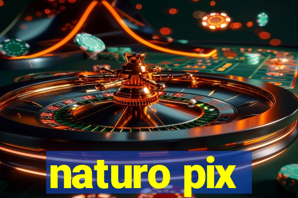 naturo pix