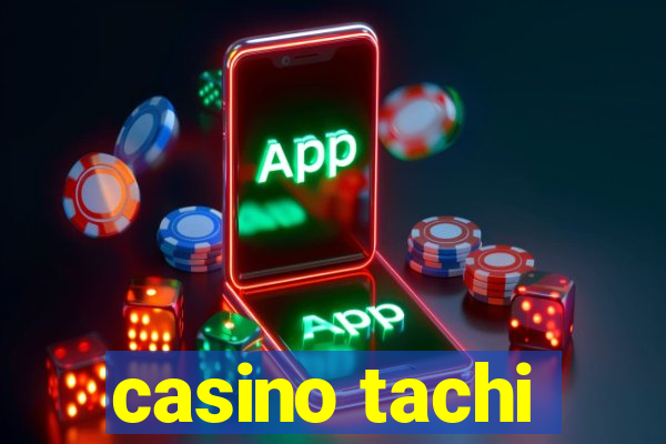 casino tachi