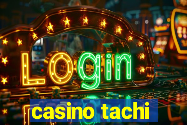 casino tachi