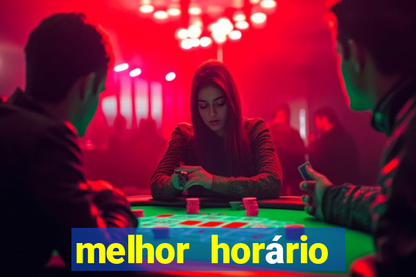 melhor horário para jogar fortune touro a noite