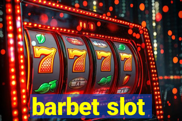 barbet slot