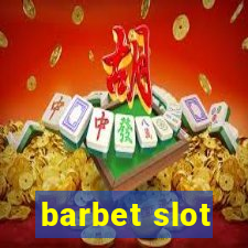 barbet slot