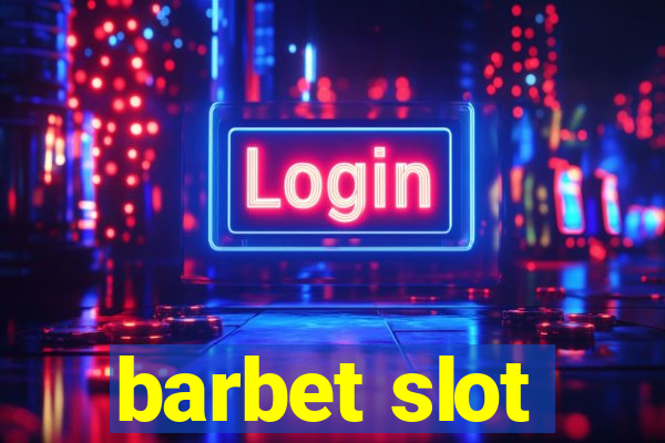 barbet slot