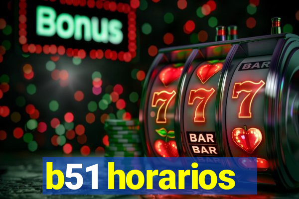 b51 horarios