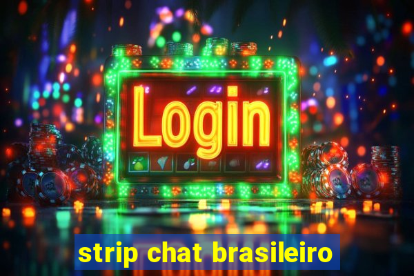 strip chat brasileiro