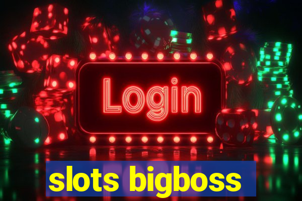 slots bigboss