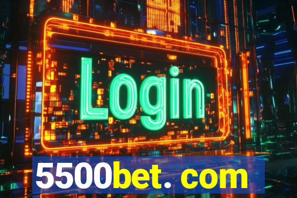 5500bet. com