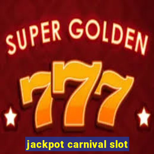 jackpot carnival slot