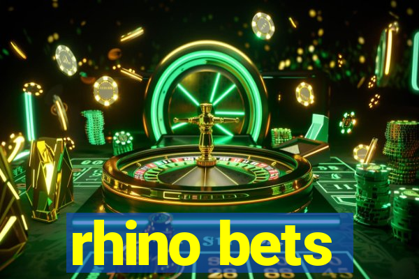 rhino bets