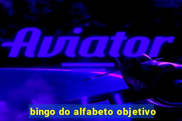 bingo do alfabeto objetivo