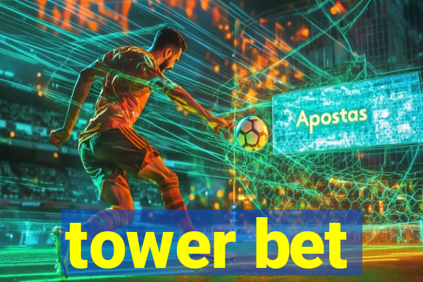 tower bet