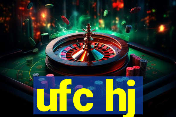 ufc hj