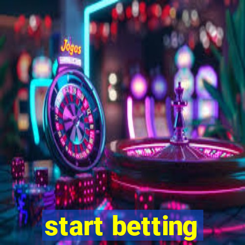 start betting