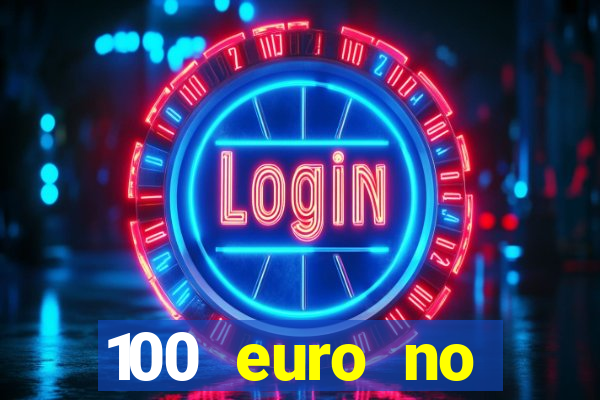 100 euro no deposit casino