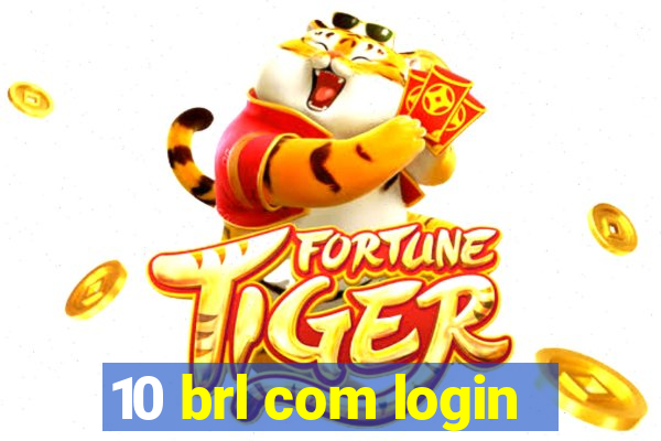 10 brl com login