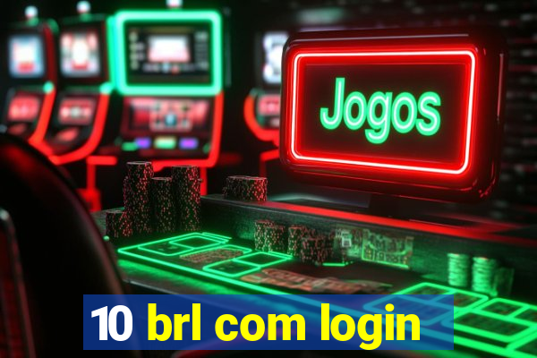 10 brl com login