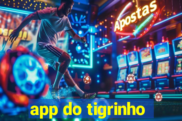 app do tigrinho