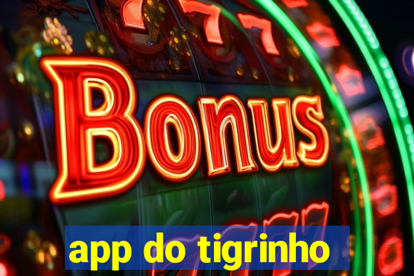 app do tigrinho