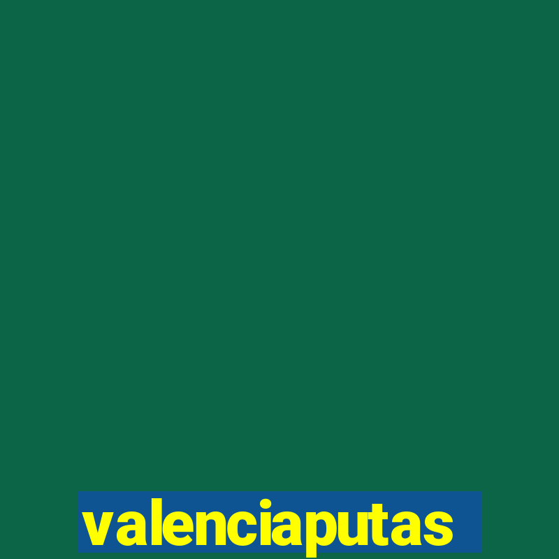 valenciaputas