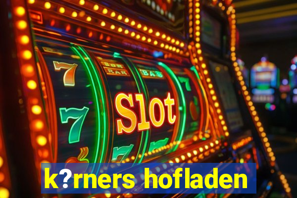 k?rners hofladen