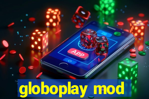 globoplay mod