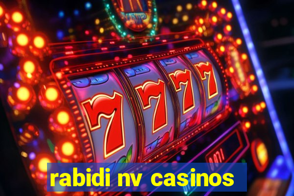 rabidi nv casinos