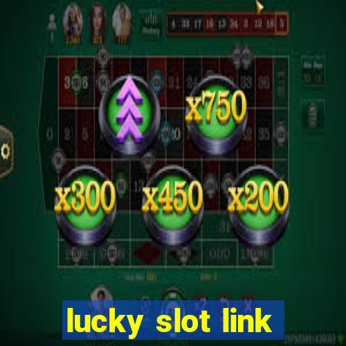 lucky slot link