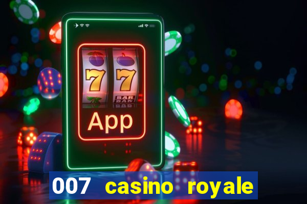 007 casino royale top flix