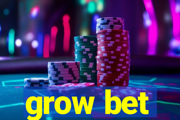 grow bet