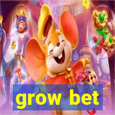 grow bet