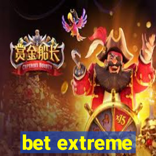 bet extreme